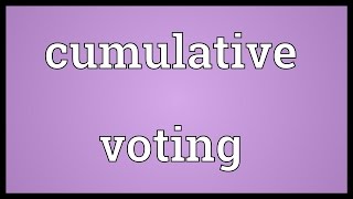 Cumulative voting Meaning [upl. by Abshier]