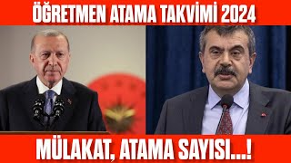 2024 Ã–ÄžRETMENLERE ATAMA TAKVÄ°MÄ° I MÃœLAKAT ATAMA SAYISI VE AYRINTILAR [upl. by Eido]