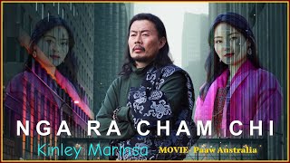 NGA RA CHAM CHI  Nidup Dorji  Kinley Marinsa  MoviePaaw Australia  Bhutanese Song  Music [upl. by Rehptsirhc88]