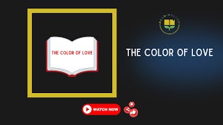 The Color of Love [upl. by Aniale]