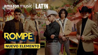 Nuevo Elemento  ROMPE  Amazon Music [upl. by Nizam]