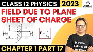 Electric Field Due to Infinite Plane Sheet of Charge Class 12 Physics Chapter 1 2022 23 [upl. by Aleahs]