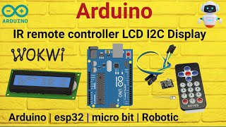 IR remote controller and Lcdi2c with Arduino  Wokwi  Wokwi Arduino simulator [upl. by Arit]