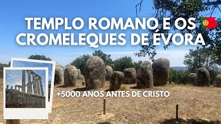 PORTUGAL ÉVORA O TEMPLO ROMANO E OS CROMELEQUES DE MAIS DE 5000 ANOS ANTES DE CRISTO [upl. by Ahsirkal971]