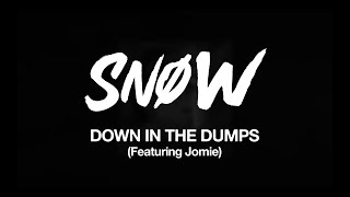 Snøw  Down In The Dumps Official Visualizer [upl. by Rosol]