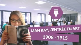 Biographie de Man Ray l’entrée en art 1908 1915  Littérature [upl. by Aitrop]