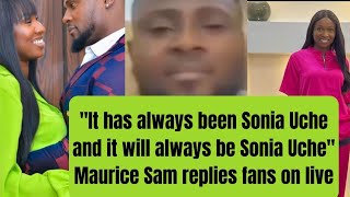 Maurice Sam Finally replies fans online asking about Sonia uchetrending mauricesam soniauche [upl. by Kyred491]