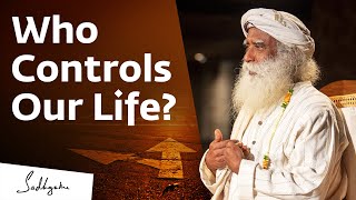 Who Controls Our Life  Sadhguru [upl. by Judith]