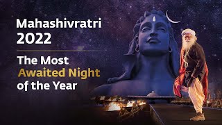 Celebrate MahaShivRatri 2022 with Sadhguru  महाशिवरात्रि २०२२ Sadhguru [upl. by Anad]