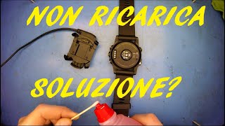 Riparazione  sistemazione ricarica Smartwatch  orologio non si carica [upl. by Deina]