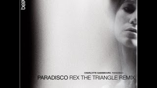 Charlotte Gainsbourg  Paradisco Rex The Triangle Remix [upl. by Atalaya]