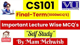 CS101 Final Term MCQS MEGA “1000MCQS” File by Mam Mehwish  Virtual University [upl. by Kerek]