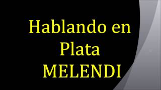 Melendi  Hablando en Plata con letra [upl. by Thad78]