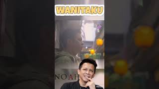 LAGU NOAH √ WANITAKU [upl. by Jephum]