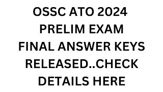 OSSC ATO 2024PRELIM EXAM FINAL ANSWER KEYS RELEASED COMMENT YOUR MARKS [upl. by Annabel]