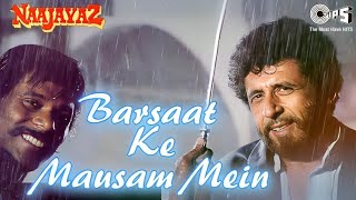 Barsaat Ke Mausam Mein  Naajayaz  Naseeruddin Shah  barsaatkemausammein mujhepeenedo [upl. by Efron148]