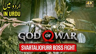 God of War 4  Svartaljofurr Dark Elf King Boss Fight  UrduHindi Gameplay  4K PC 60FPS [upl. by Atiniv]