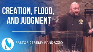 Creation Flood and Judgment  Pastor Jeremy Randazzo [upl. by Ahsino]