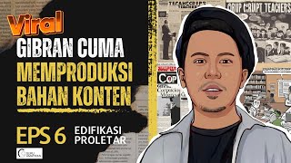 EPS 6  GIBRAN CUMA MEMPRODUKSI BAHAN KONTEN STRATEGI KAMPANYE YANG MENGERIKAN [upl. by Kalina]