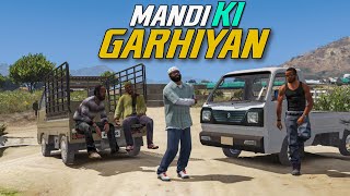 Mandi ki Garhiyan Agayin  GTA 5 Mandi Series Gameplay [upl. by Llevol214]