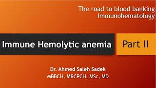 Immune hemolytic anemia part II [upl. by Lorenzana]