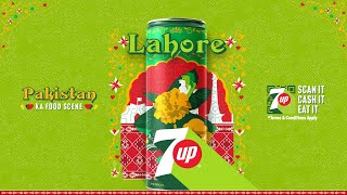 7UP presents Lahore Ka Food Scene [upl. by Eiaj325]