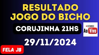 Resultado do jogo do bicho ao vivo CORUJINHA e Look 2120 29112024 [upl. by Emiaj]