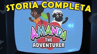 AMANDA THE ADVENTURER  LA STORIA COMPLETA [upl. by Naujid100]