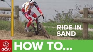 CycloCross  How To Ride In Sand [upl. by Hayilaa351]