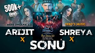 Arijit x Shreya x Sonu  Mere Dholna 30  Debos Music [upl. by Donaugh]