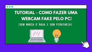 TUTORIAL COMO FAZER UMA WEBCAM FAKE PELO PC [upl. by Maxa]