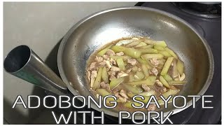 Adobong Sayote with pork ala INDAY Simpling ulam Mabubusog kana [upl. by Elyod885]