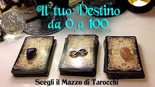 Il tuo destino da 0 a 100  Tarocchi interattivi lettura carte  scrittura [upl. by Salocin]