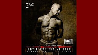 2Pac  Until The End Of Time Remix [upl. by Deirdre]