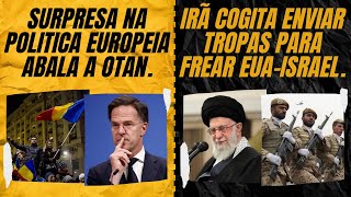 Surpresa na política europeia abala a OTAN  Irã cogita enviar tropas para frear EUA e Israel [upl. by Anahtor]