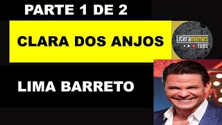 CLARA DOS ANJOS  LIMA BARRETO  PARTE 1 DE 2 [upl. by Haramat562]