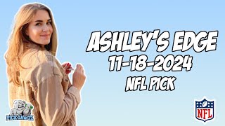 NFL Pick Today  Ashleys Edge 11182024 [upl. by Emersen]