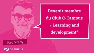 Devenir membre du Club cCampus quotLearning and developmentquot [upl. by Terle111]