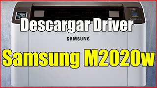 Descargar e instalar driver Samsung M2020w [upl. by Cogen]