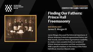 Finding Our Fathers Prince Hall Freemasonry Fraternalism amp Genealogy Webinar [upl. by Zetram]