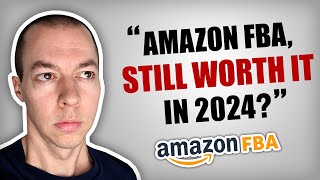 Is Amazon FBA Worth It In 2024 for NEW SELLERS [upl. by Alegnaed]