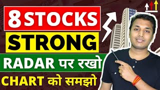 8 STOCKS  Keep On Radar 🔥  Best Stocks Near Breakout  Strong Stocks In Market Fall  Best Stocks [upl. by Cirded648]