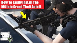 How To Easily Install M4  AR15 Rifle Into GTA 5  gta5reallifemods [upl. by Tesil]