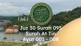 Bacaan dan Terjemahaan Surah At Tin 001 ke 009 Mushaf Brunei Darussalam Nov 2024 [upl. by Chae561]