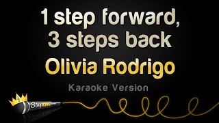 Olivia Rodrigo  1 step forward 3 steps back Karaoke Version [upl. by Adelaja]