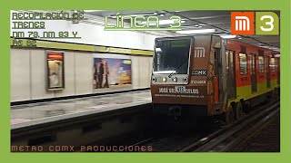 Recopilación de Trenes NM 79 NM 83 y NE 92 en la Línea 3 del Metro CDMX Metro CDMX Producciones [upl. by Ahsilla526]