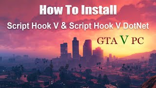 How to Download and Install Script Hook V and Script Hook V DotNet In GTA 5 Latest Version 2024 [upl. by Dinsdale]