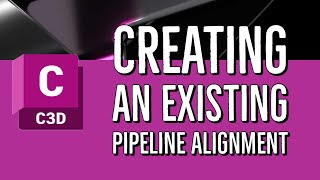 02 Creating Existing Oil amp Gas Pipeline Alignment in Civil 3D [upl. by Marih]