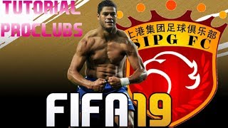 FIFA 19  TUTORIAL FACE I Hulk Shanghai SIPG FC Pro Clubs [upl. by Llenrahc]