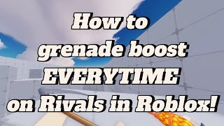 How to grenade boost EVERYTIME on Rivals in Roblox [upl. by Lerim]